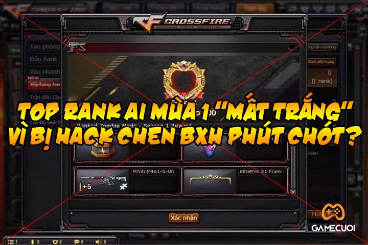 Game thủ cày Rank AI Đột Kích bức xúc vì bị hack “chen top” ngay phút chót