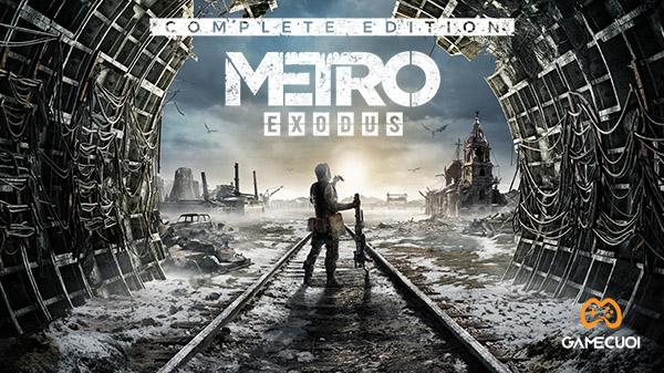 Metro Exodus Complete Edition 752021 1 Game Cuối