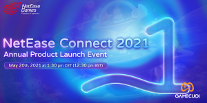 Danh sách 12 game đáng chú ý tại NetEase Connect 2021