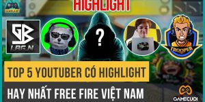 Free Fire: Top 5 Youtuber Có Highlight Hay Nhất Việt Nam