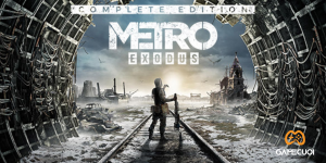 Metro Exodus Complete Edition dành cho tất cả các hệ máy console mới đã công bố ngày phát hành.