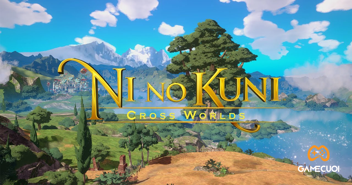 Top 10 mẹo chơi cho người mới bắt đầu Ni no Kuni: Cross Worlds