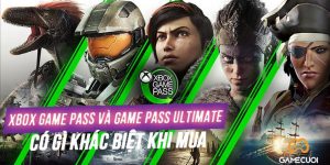Có gì khác giữa 2 dịch vụ Xbox Game Pass khác và Game Pass Ultimate