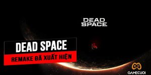 Game kinh dị Dead Space bất ngờ hồi sinh