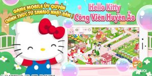 Hello Kitty Công Viên Huyền Ảo dời ngày ra mắt, tặng quà “xịn sò” cho game thủ đăng ký trước