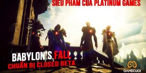 Platinum Games chuẩn bị mở cửa đợt Close Beta đầu tiên của Babylon’s Fall