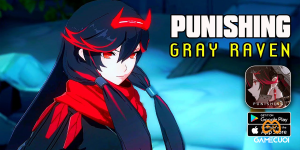 Punishing: Grey Raven – Game ARPG 3D hot nhất 2021