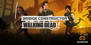 Epic Games Store tặng miễn phí game Bridge Constructor: The Walking Dead từ ngày 08/07