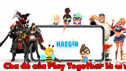 Haegin là ai? “Giải mã” công ty “cha đẻ” của Play together