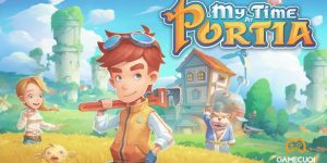 Tựa game nông trại, nhập vai hấp dẫn My Time at Portia ra mắt phiên bản mobile