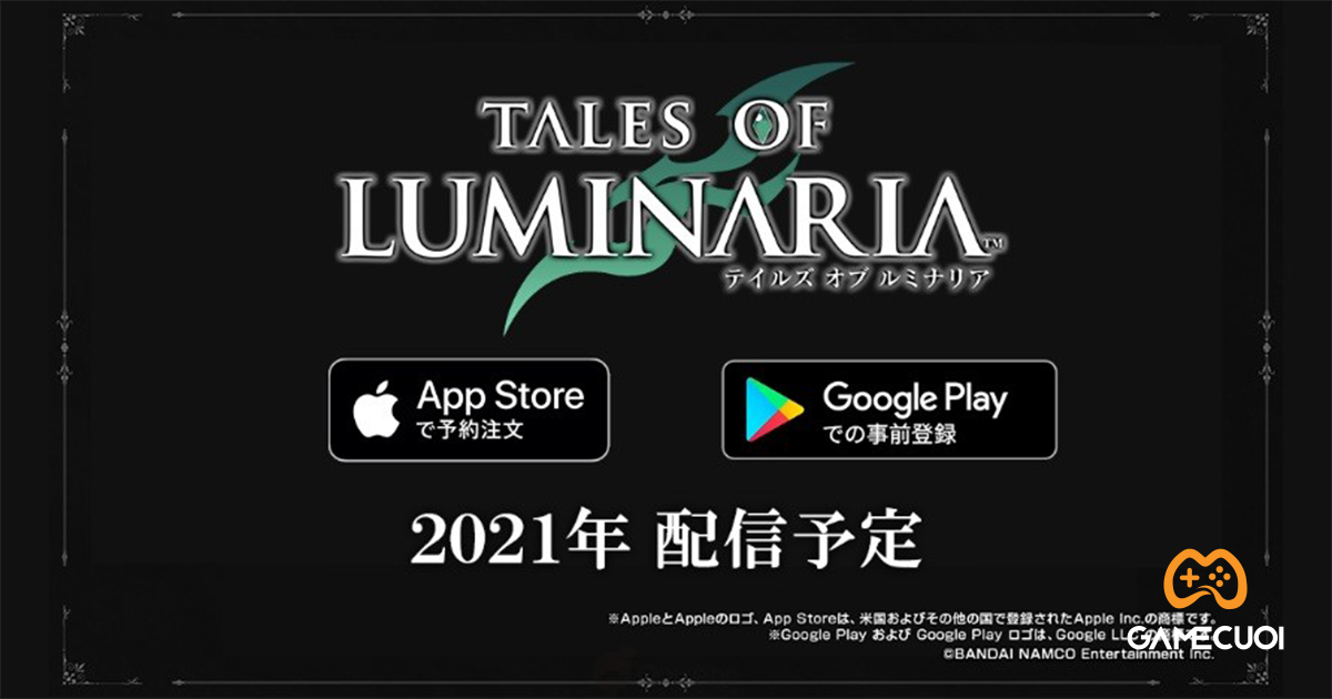 Game mobile Tales of Luminaria ra mắt phiên bản chơi thử tại TGS2021