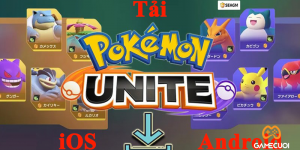 Cách tải Pokemon Unite trên Android và iOS ở Việt Nam