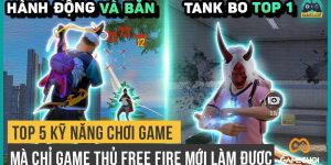 Free Fire: Top 5 Kỹ Năng Chơi Game Mà Chỉ Game Thủ Free Fire Mới Làm Được