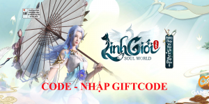 999 Code Linh Giới 3D: Soul World và hướng dẫn nhập giftcode dành cho độc giả Game Cuối