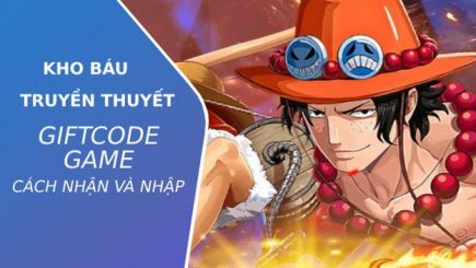 999 Code Kho Báu Truyền Thuyết dành tặng độc giả Game Cuối và hướng dẫn nhập giftcode