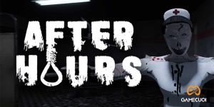 Steam tặng miễn phí game kinh dị AfterHours