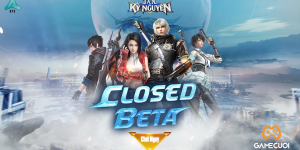 Tân Kỷ Nguyên tưng bừng Closed Beta, tặng Giftcode trải nghiệm.