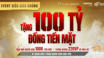 Badlanders (BL): Viettel Media “chơi lớn” tặng 100 tỷ tiền mặt cho 1 triệu đặc vụ đầu tiên