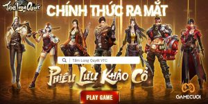 Đúng 10h ngày 10/03/2020 Tầm Long Quyết game chủ đề khảo cổ lấy cốt truyện “Ma Thổi Đèn” sẽ chính thức mở cửa