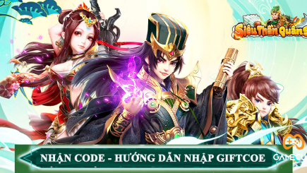 900 Code Siêu Thần Quân Sư tặng độc giả Game Cuối và hướng dẫn nhập giftcode