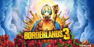 Epic Games tặng miễn phí siêu phẩm hành động bắn súng Borderlands 3 trị giá 1 triệu đồng