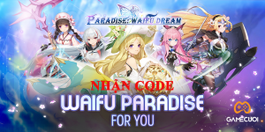 900 Code Paradise: Waifu Dream tặng độc giả Game Cuối nhân dịp ra mắt thị trường Đông Nam Á