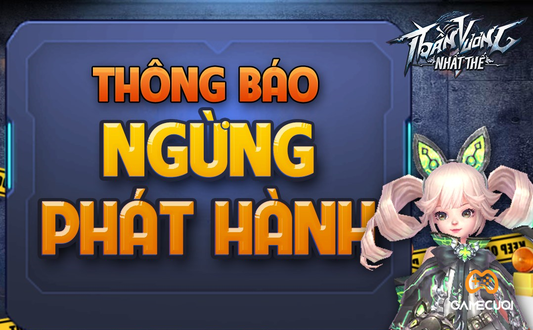 VTC Mobile thông báo ngừng phát hành Thần Vương Nhất Thế