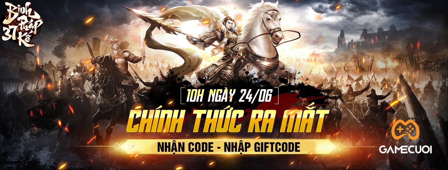 900 Code Binh Pháp 37 Kế tặng độc giả Game Cuối kèm hướng dẫn nhập giftcode