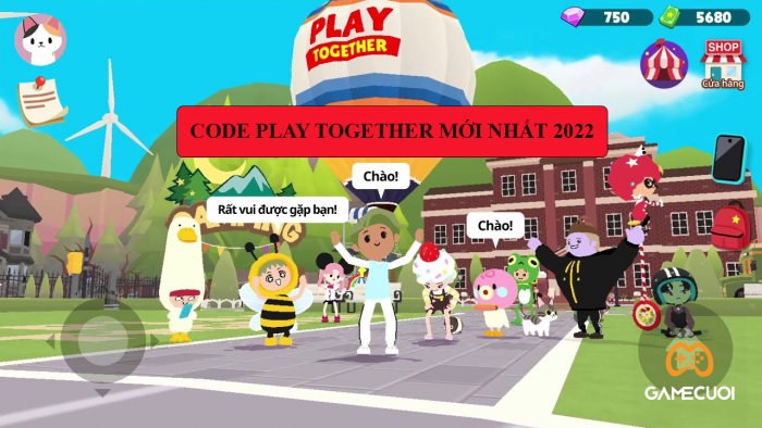 code play together mới nhất 2022 và hướng dẫn nhập giftcode