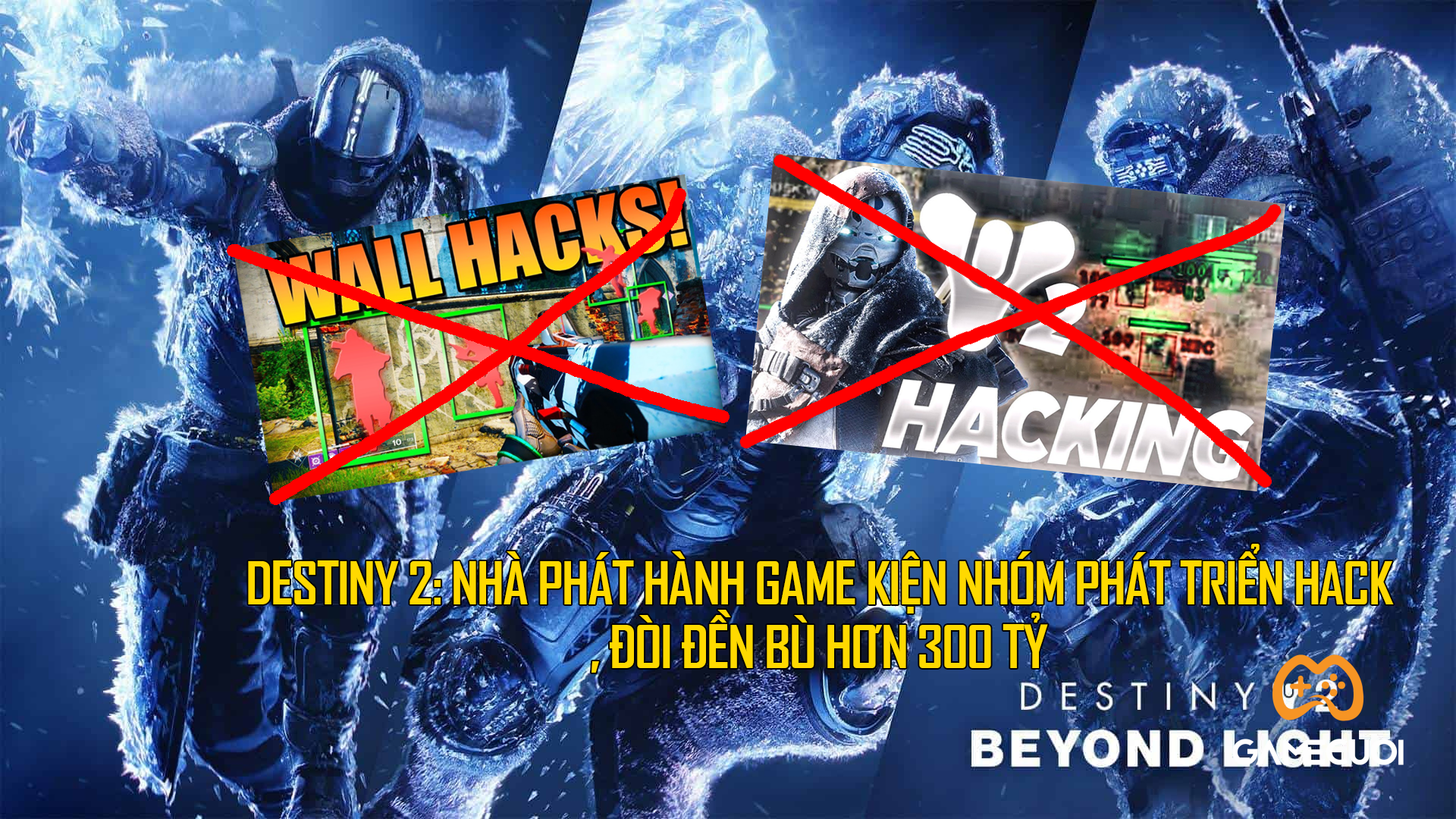 Destiny 2: Nhà phát hành game kiện nhóm phát triển hack, đòi đền bù hơn 300 tỷ