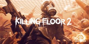 Epic Games Store tặng miễn phí game zombies Killing Floor 2