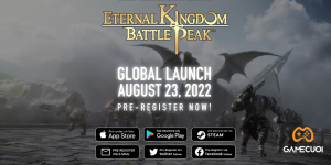 Eternal Kingdom Battle Peak mở đăng ký sớm, ấn định ngày ra mắt toàn cầu vào 23/08/2022