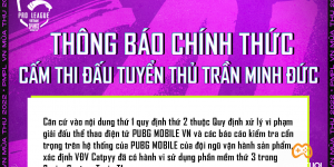 Tuyển thủ PUBG Mobile Việt Nam bị cấm thi đấu 1 năm do sử dụng phần mềm thứ 3