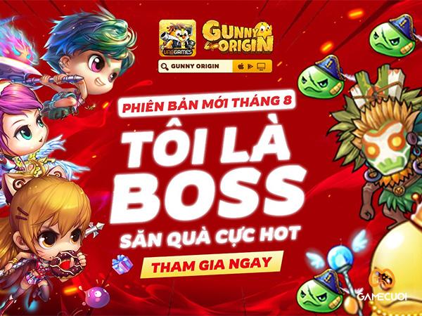 “Tôi Là Boss” – sân chơi mới siêu hot của game thủ Gunny Origin