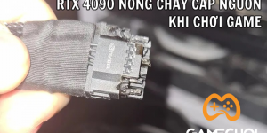 Nvidia RTX 4090 làm… nóng chảy cáp nguồn khi chơi game