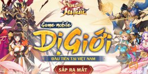 Vạn Giới Ma Thần- Game Mobile Dị Giới Đầu Tiên Việt Nam sắp ra mắt