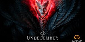 UNDECEMBER – Siêu phẩm nhập vai, “chặt chém đã tay” chính thức ra mắt miễn phí trên toàn thế giới