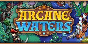 Arcane Waters – tựa game cướp biển với đồ họa pixel độc đáo ra mắt trên Steam