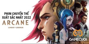 Vượt qua Sonic, Arcane giành giải Phim chuyển thể xuất sắc nhất The Game Awards 2022