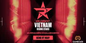 Valorant Vietnam Rising Stars mở đăng kí – cơ hội “go pro” cho game thủ!