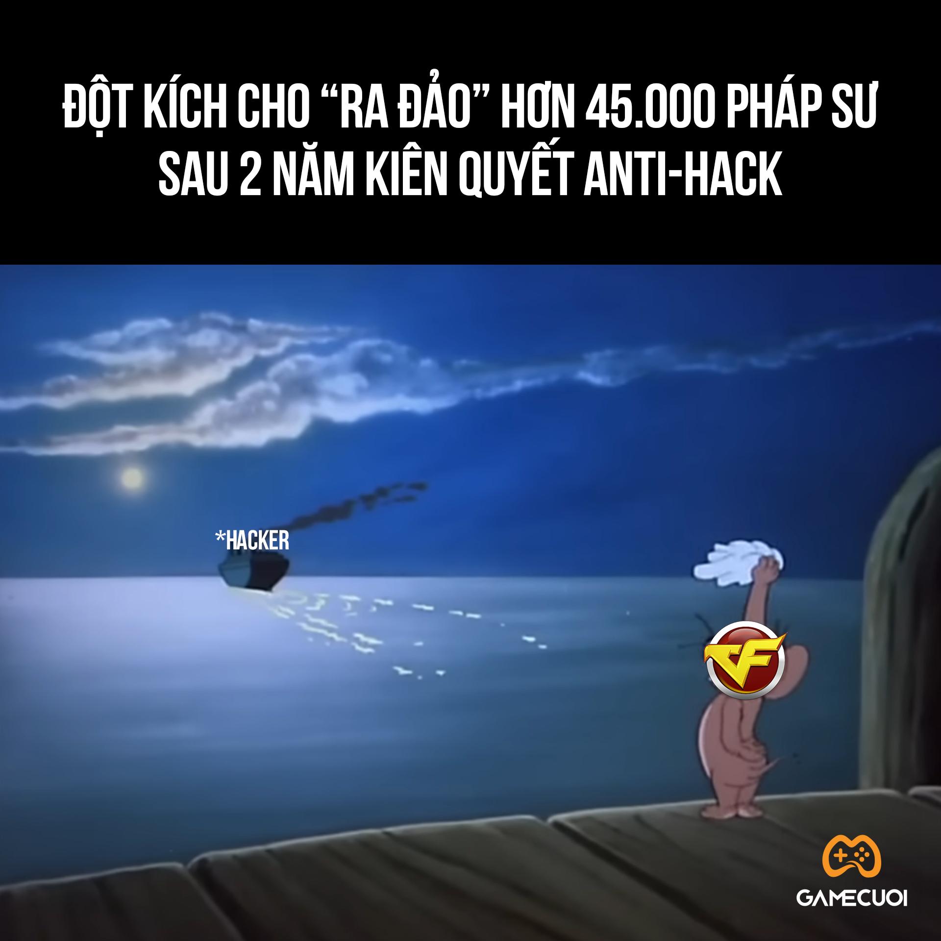 Đột Kích cho “ra đảo” hơn 45.000 “pháp sư” sau 2 năm chống hack