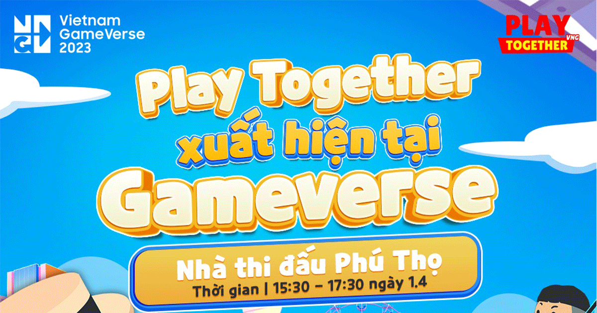 Play Together sẽ Offline và phát gift code tại nhà thi đấu Phú Thọ từ 01/04 và 02/04