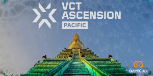 Giải đấu VCT Ascension Thái Bình Dương lần đầu tiên sẽ được tổ chức tại Bangkok, Thái Lan