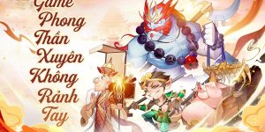 Lục Giới AFK cập bến làng game Việt – Vẽ bức tranh tuổi thơ đầy thú vị cho fan Tây Du Ký, Phong Thần Diễn Nghĩa trong tháng 9