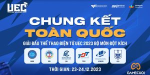 Đột Kích khép lại năm eSports với Chung Kết Toàn Quốc UEC Đột Kích 2023