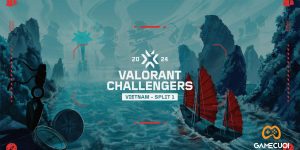 [VALORANT] Giải đấu 2024 VCT Challengers Vietnam Split 1 khởi tranh từ 15/02/2024