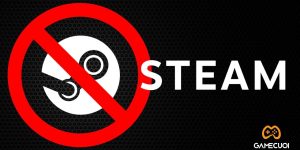 Nền tảng game Steam bị chặn ở Việt Nam là do phát hành game không phép