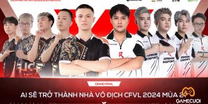 Playoff hai thái cực, cặp đôi đầy duyên nợ cùng nhau vào chung kết CFVL 2024 Mùa 2