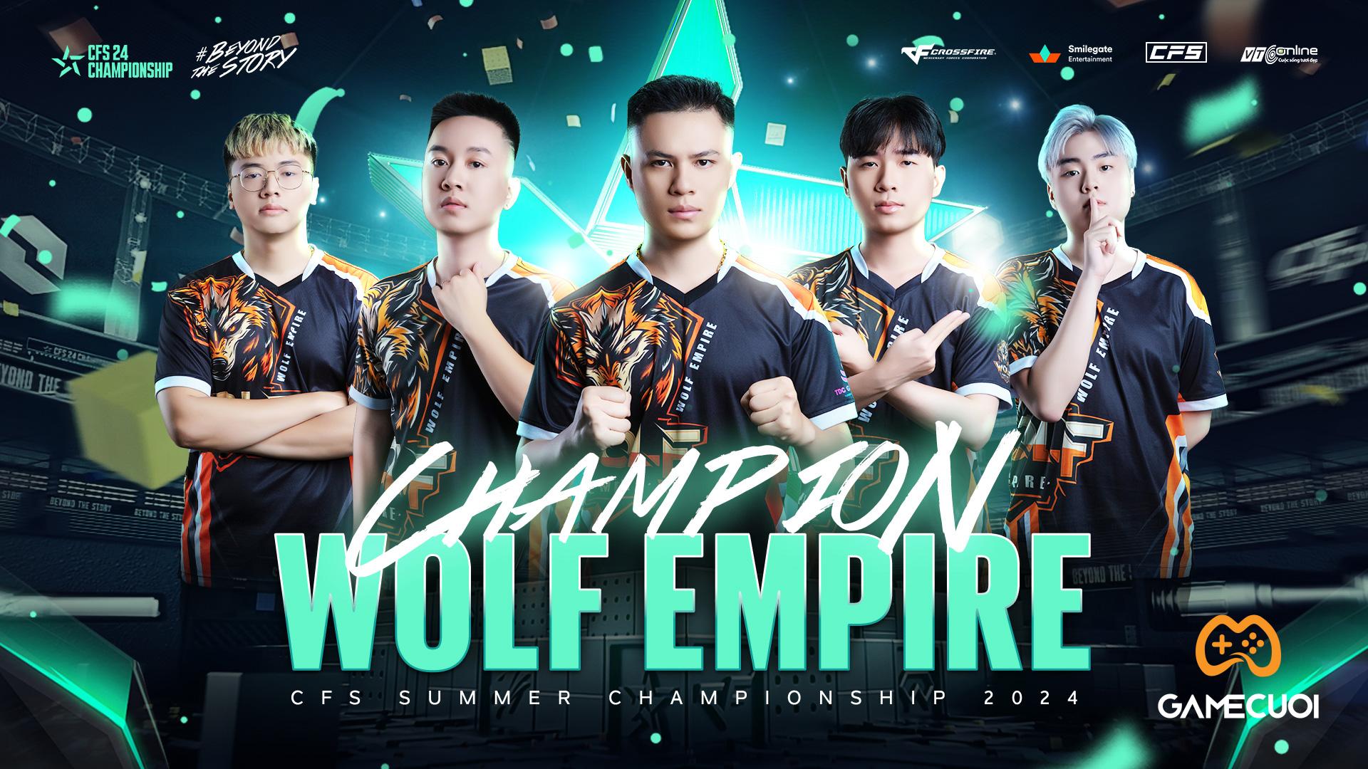 Wolf Empire hạ gục đối thủ mạnh nhất độc chiếm chức vô địch CFS Summer Championship 2024