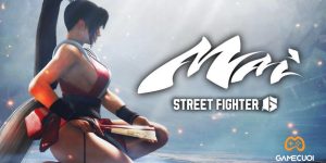 Cận cảnh ‘Mai,’ Chiến Binh Thứ Ba trong Gói DLC Năm 2 cho Street Fighter 6, Ra mắt Đầu năm 2025!